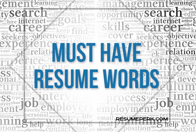 Must-Have Words For Winning Resume | resumeperk.com