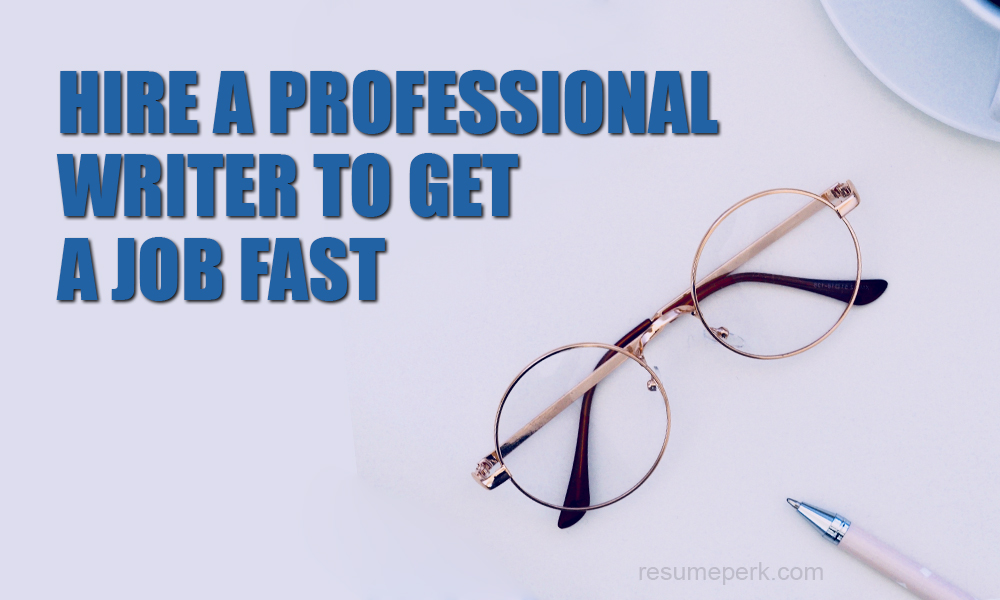Hire a professional writer to get a job fast