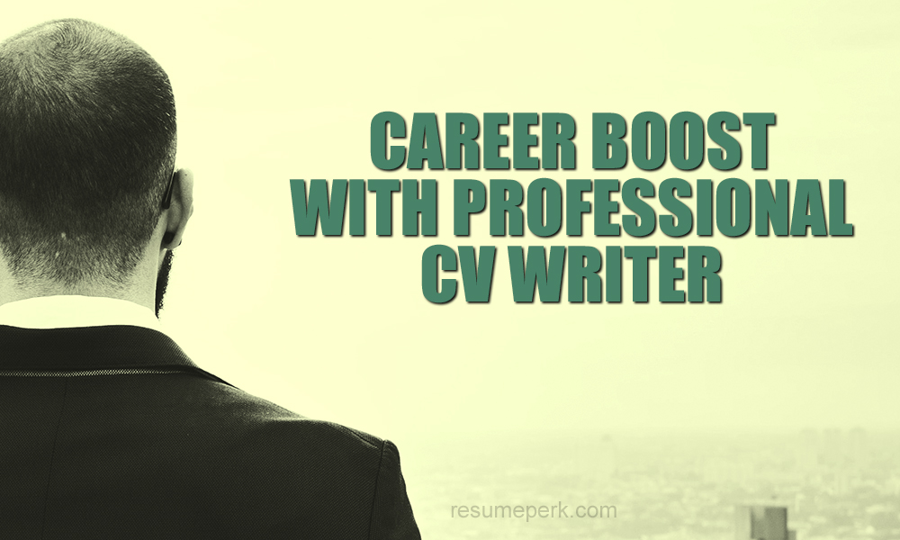 Career boost with professional CV writer