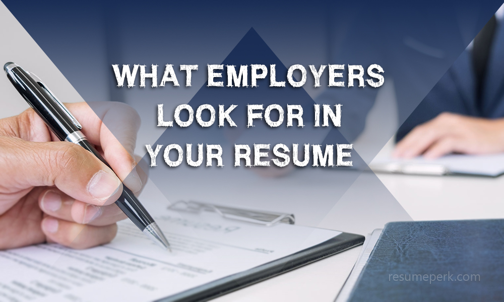 What employers look for in your resume