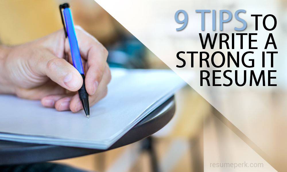 9 tips to write a strong IT resume