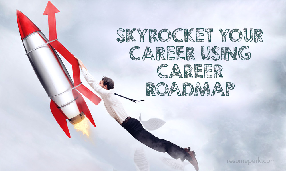 Skyrocket your career using career roadmap
