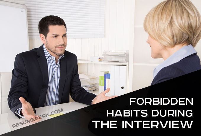 Forbidden habbits during job interview